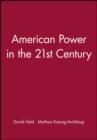 Image for American Power in the 21st Century
