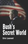 Image for Bush&#39;s Secret World