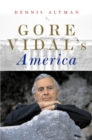 Image for Gore Vidal&#39;s America