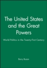 Image for The United States and the Great Powers