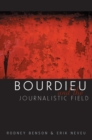 Image for Bourdieu and the journalistic field