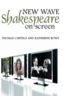 Image for New Wave Shakespeare on Screen
