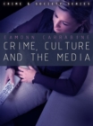 Image for Crime, Culture and the Media