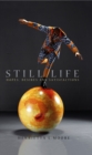 Image for Still life  : hopes, desires and satisfactions