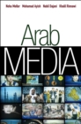 Image for Arab media: globalization and emerging media industries