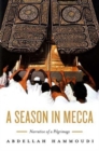 Image for A season in Mecca  : narrative of a pilgrimage