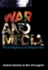 Image for War and media  : the emergence of diffused war