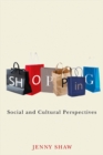 Image for Shopping  : social and cultural perspectives