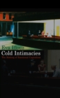 Image for Cold intimacies  : the making of emotional capitalism