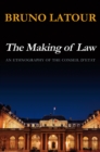 Image for The making of law  : an ethnography of the Conseil d&#39;Etat