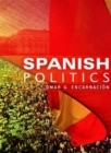 Image for Spanish politics  : democracy after dictatorship
