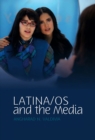 Image for Latina/os and the Media