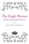 Image for The Single Woman and the Fairytale Prince