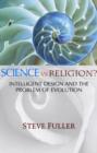 Image for Science vs. religion?  : intelligent design and the problem of evolution