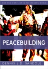 Image for Peacebuilding  : preventing violent conflict in a complex world