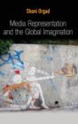 Image for Media Representation and the Global Imagination
