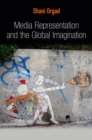 Image for Media Representation and the Global Imagination