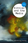 Image for Kittler and the Media