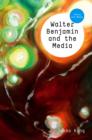 Image for Walter Benjamin and the Media : The Spectacle of Modernity