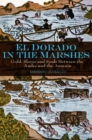 Image for El Dorado in the Marshes