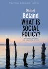 Image for What is social policy?  : understanding the welfare state