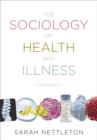 Image for The sociology of health and illness