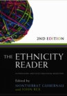 Image for The ethnicity reader  : nationalism, multiculturalism and migration