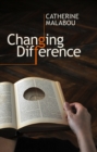 Image for Changing difference  : the feminine and the question of philosophy