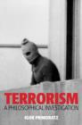 Image for Terrorism  : a philosophical investigation
