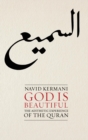 Image for God is beautiful  : the aesthetic experience of the Quran