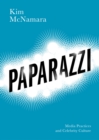 Image for Paparazzi  : media practices and celebrity culture