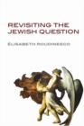 Image for Revisiting the Jewish Question