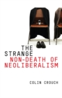 Image for The strange non-death of neoliberalism