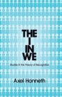 Image for The I in We : Studies in the Theory of Recognition