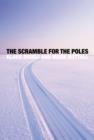 Image for The scramble for the poles  : the geopolitics of the Arctic and Antarctic