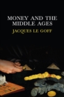 Image for Money and the Middle Ages