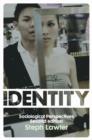 Image for Identity  : sociological perspectives