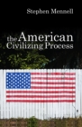 Image for The American civilizing process