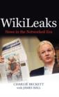Image for WikiLeaks : News in the Networked Era