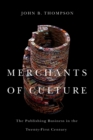 Image for Merchants of culture  : the publishing business in the twenty-first century