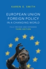 Image for European Union Foreign Policy in a Changing World