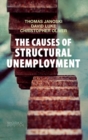 Image for The causes of structural unemployment  : four factors that keep people from the jobs they deserve