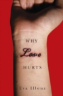 Image for Why love hurts  : a sociological explanation