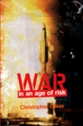 Image for War in an age of risk
