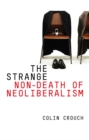 Image for The strange non-death of neo-liberalism