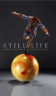 Image for Still life: hopes, desires and satisfactions