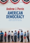 Image for American democracy: from Tocqueville to town halls to Twitter