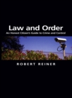Image for Law and order: an honest citizen&#39;s guide to crime and control