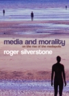 Image for Media and morality: on the rise of the mediapolis