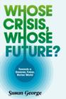 Image for Whose crisis, whose future?: towards a greener, fairer, richer world